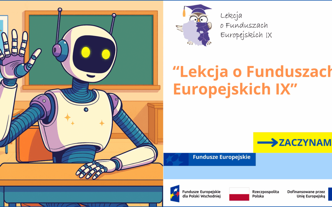 Nasza szkoła bierze udział w projekcie „Lekcja o FunduszachEuropejskich IX”!